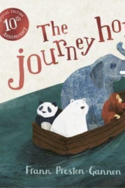 The Journey Home : 10th Anniversary Edition by Preston-Gannon, Frann