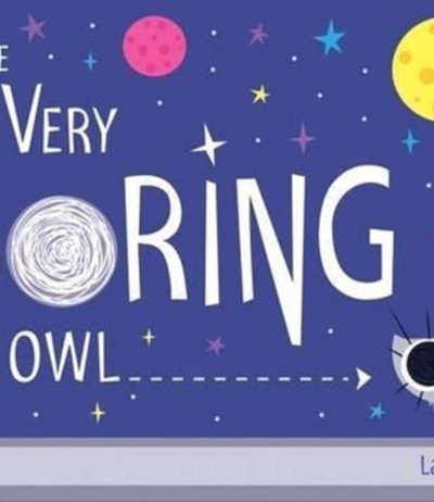 The Very Boring Owl by Hyatt, Oli