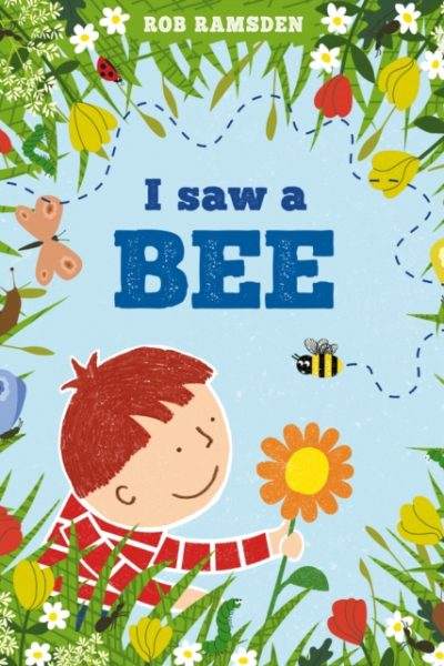 I saw a bee by Ramsden, Rob