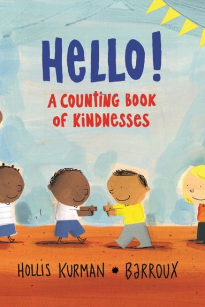 Hello! : A Counting Book of Kindnesses by Kurman, Hollis