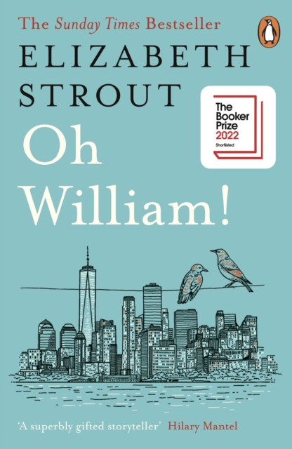 Oh William! : Shortlisted for the Booker Prize 2022 by Strout, Elizabeth