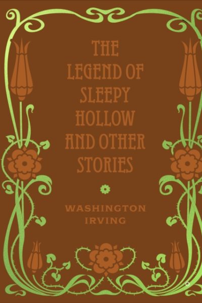 The Legend of Sleepy Hollow and Other Stories by Irving, Washington