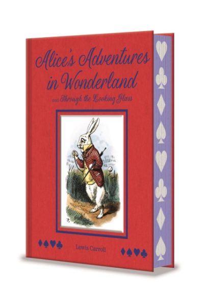 Alice's Adventures in Wonderland and Through the Looking Glass : With Illustrations by Sir John Tenniel by Carroll, Lewis