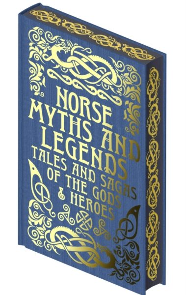 Norse Myths and Legends : Tales and Sagas of the Gods and Heroes by Baker, Emilie K.