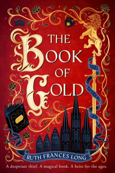 The Book of Gold : the sweeping first book in The Feral Gods trilogy by Long, Ruth Frances