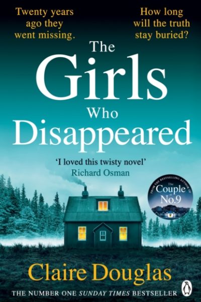 The Girls Who Disappeared : ‘I loved this twisty novel’ Richard Osman by Douglas, Claire