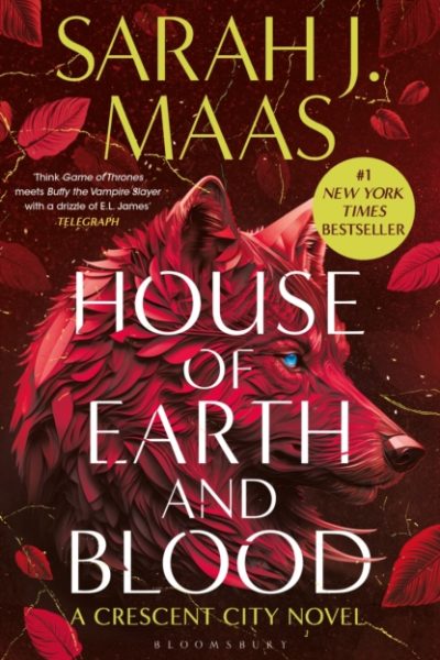 House of Earth and Blood : The first book in the SENSATIONAL Crescent City series, from the creator of ACOTAR by Maas, Sarah J.