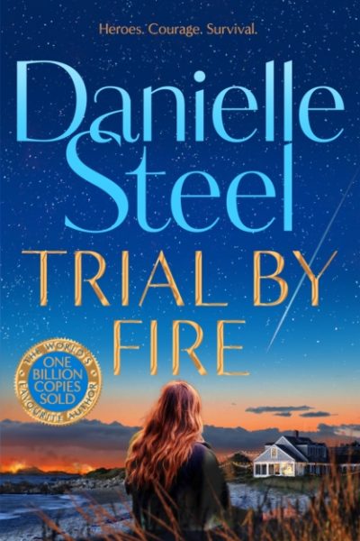 Trial by Fire by Steel, Danielle