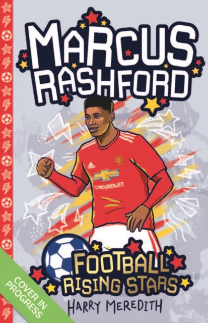 Football Rising Stars: Marcus Rashford : 5 by Meredith, Harry