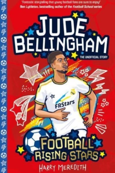Football Rising Stars: Jude Bellingham : 2 by Meredith, Harry