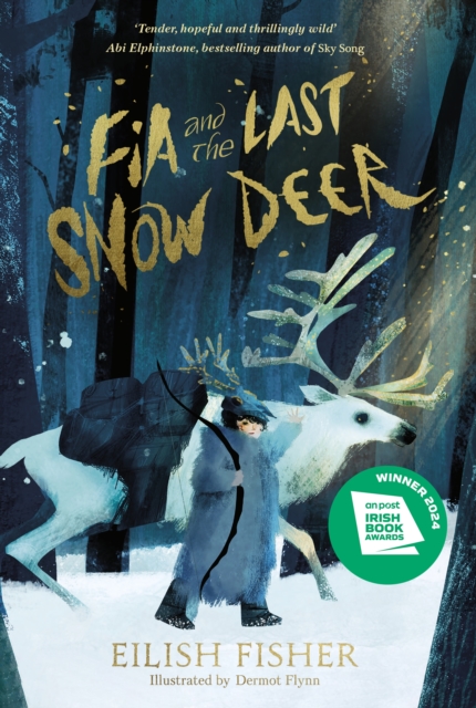 Fia and the Last Snow Deer by Fisher, Eilish