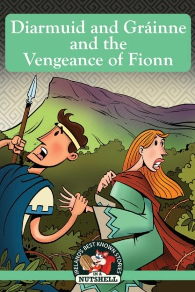 Diarmuid and Grainne and the Vengeance of Fionn by Carroll, Ann