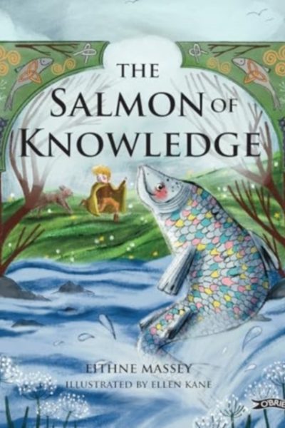 The Salmon of Knowledge by Massey, Eithne