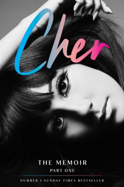 Cher : The Memoir, Part One by Cher