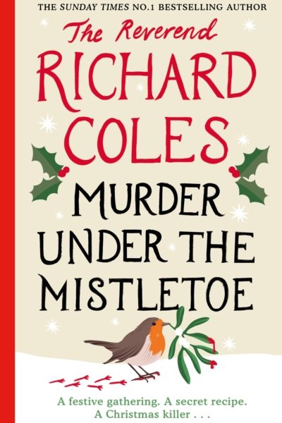 Murder Under the Mistletoe : A Canon Clement Christmas Novella by Coles, Reverend Richard