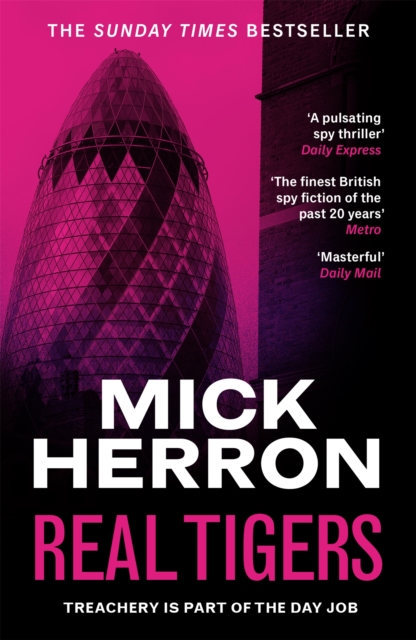 Real Tigers : The bestselling thrillers that inspired the hit Apple TV+ show Slow Horses (Slough House Thriller 3) by Herron, Mick