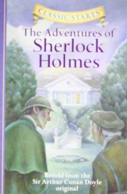 Classic Starts®: The Adventures of Sherlock Holmes by Doyle, Sir Arthur Conan