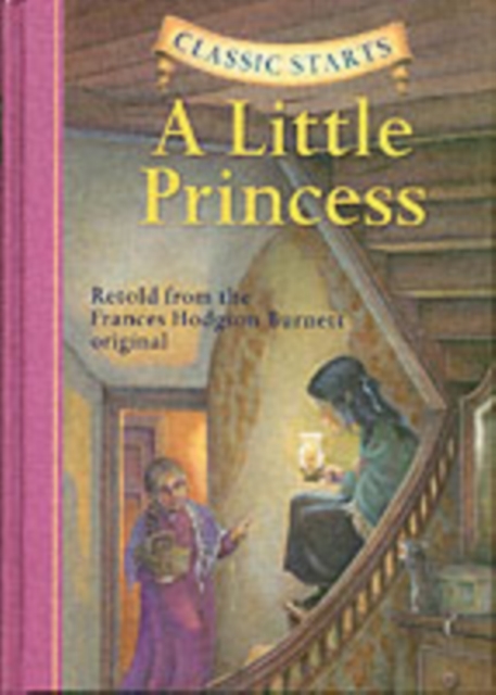 Classic Starts®: A Little Princess by Burnett, Frances Hodgson