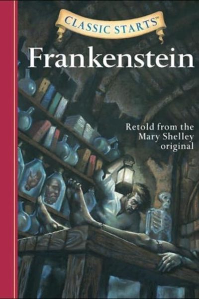 Classic Starts®: Frankenstein by Shelley, Mary Wollstonecraft