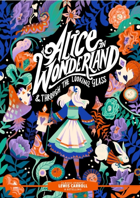 Classic Starts®: Alice in Wonderland & Through the Looking-Glass by Carroll, Lewis