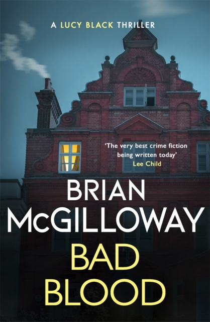 Bad Blood : A compelling, page-turning and current Irish crime thriller by McGilloway, Brian