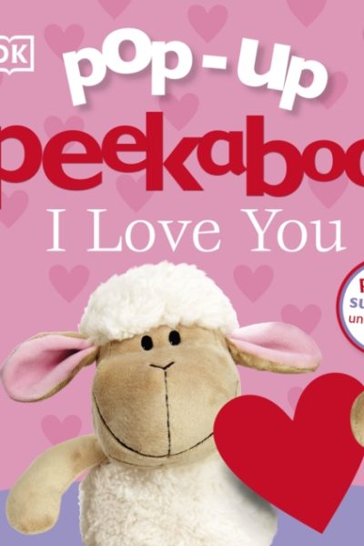 Pop-Up Peekaboo! I Love You by DK