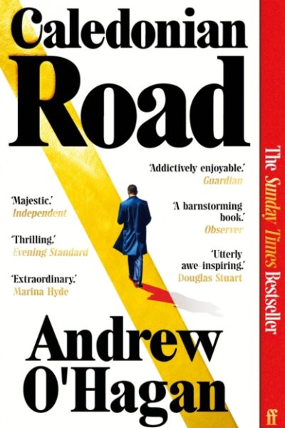 Caledonian Road : The Sunday Times bestseller by O'Hagan, Andrew