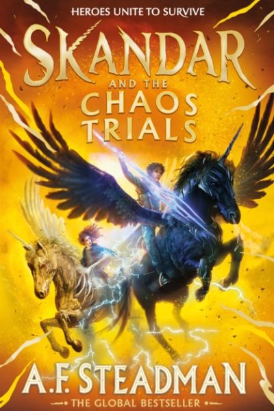 Skandar and the Chaos Trials : The INSTANT NUMBER ONE BESTSELLER in the biggest fantasy adventure series since Harry Potter Volume 3 by Steadman, A.F.