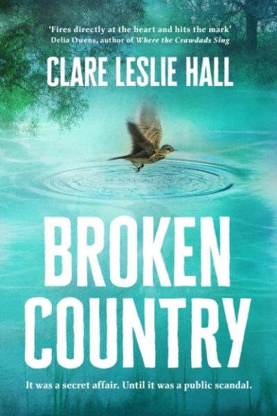 Broken Country : the most addictive love story of the year by Hall, Clare Leslie