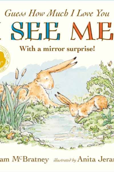 Guess How Much I Love You: I See Me! : With a Mirror Surprise by McBratney, Sam