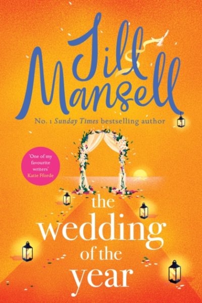 The Wedding of the Year : the heartwarming brand new novel from the No. 1 bestselling author by Mansell, Jill