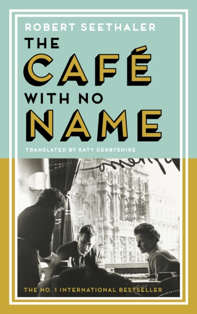 The Cafe with No Name by Seethaler, Robert