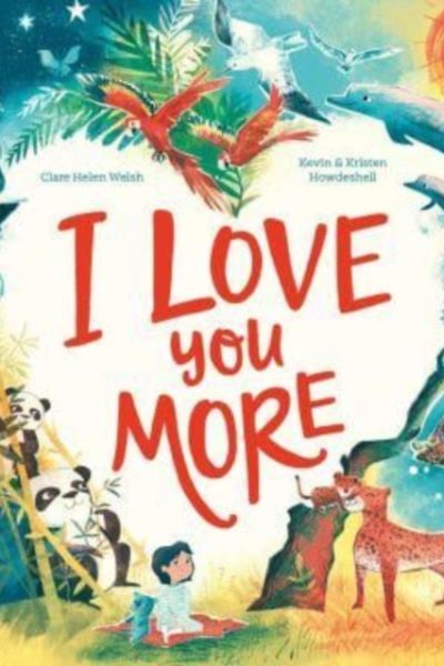 I Love You More by Welsh, Clare Helen