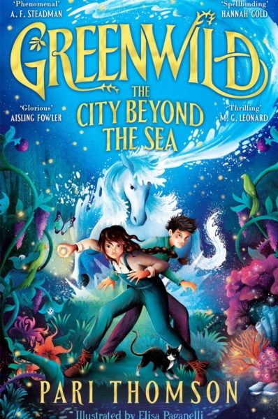 Greenwild: The City Beyond the Sea by Thomson, Pari
