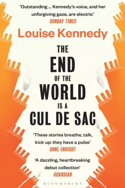 The End of the World is a Cul de Sac by Kennedy, Louise