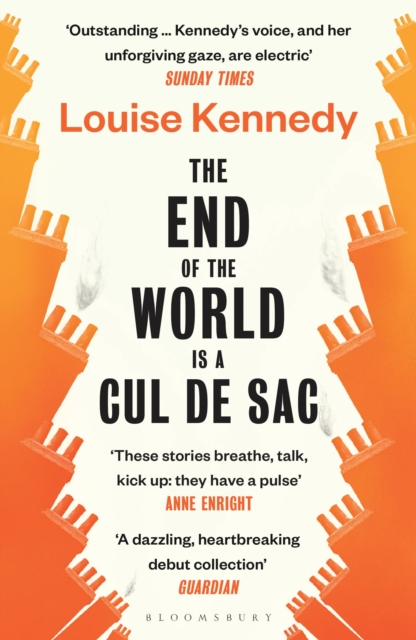 The End of the World is a Cul de Sac by Kennedy, Louise
