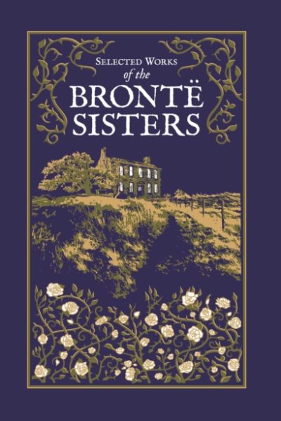 Selected Works of the Bronte Sisters by Bronte, Charlotte