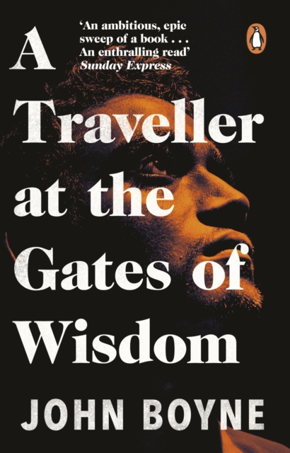 A Traveller at the Gates of Wisdom by Boyne, John