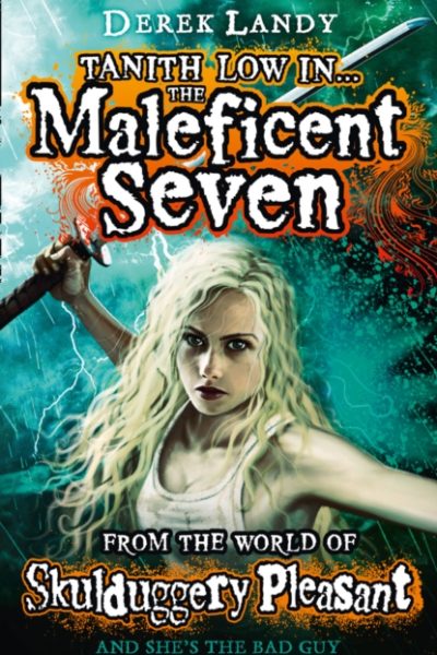 The Maleficent Seven (From the World of Skulduggery Pleasant) by Landy, Derek