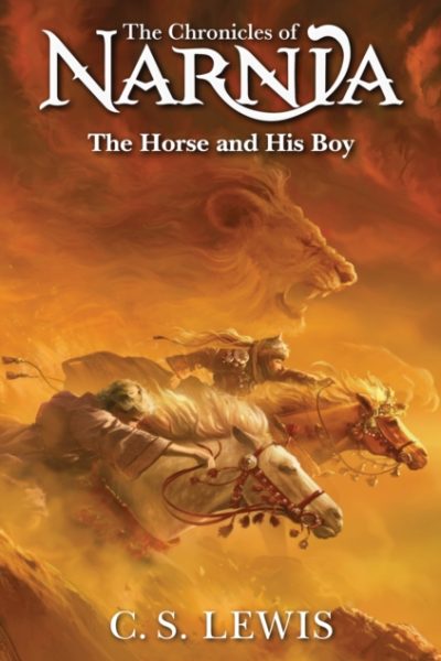 The Horse and His Boy : Book 3 by Lewis, C. S.