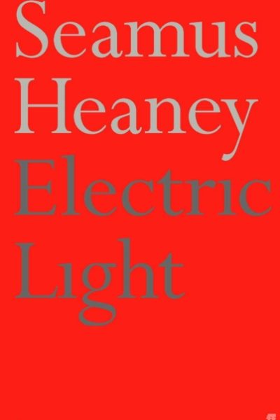 Electric Light by Heaney, Seamus