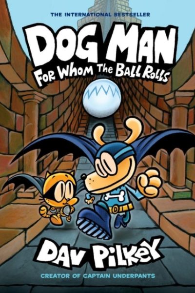 For Whom the Ball Rolls by Pilkey, Dav