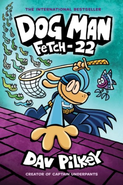 Dog Man 8: Fetch-22 (PB) by Pilkey, Dav