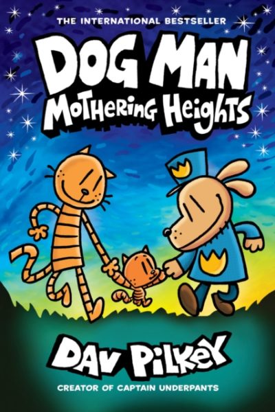 Dog Man 10: Mothering Heights by Pilkey, Dav