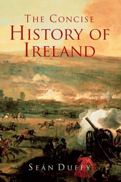 The Concise History of Ireland by Duffy, Sean