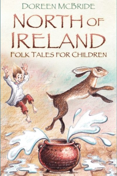 North of Ireland Folk Tales for Children by McBride, Doreen