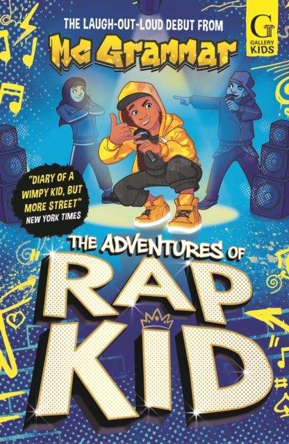 The Adventures of Rap Kid : A hilarious, high-energy new series from the viral rapping social media sensation by Grammar, MC