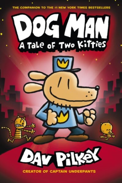 Dog Man:A Tale of Two Kitties by Pilkey, Dav