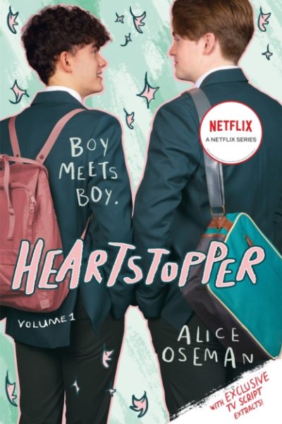 Heartstopper Volume 1 : The bestselling graphic novel, now on Netflix! by Oseman, Alice