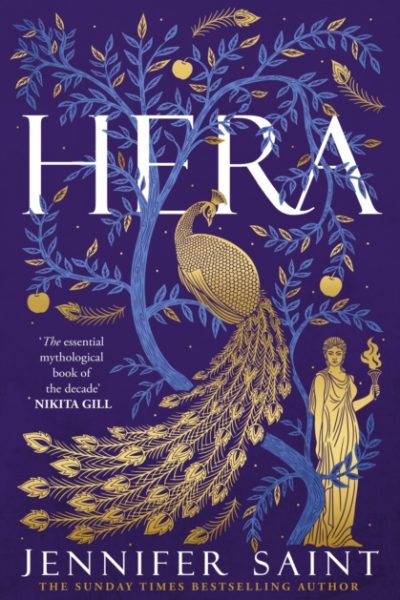 Hera : The dazzling story of the Queen of Mount Olympus from bestselling author of Ariadne by Saint, Jennifer